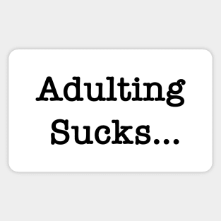 Adulting Sucks Sticker